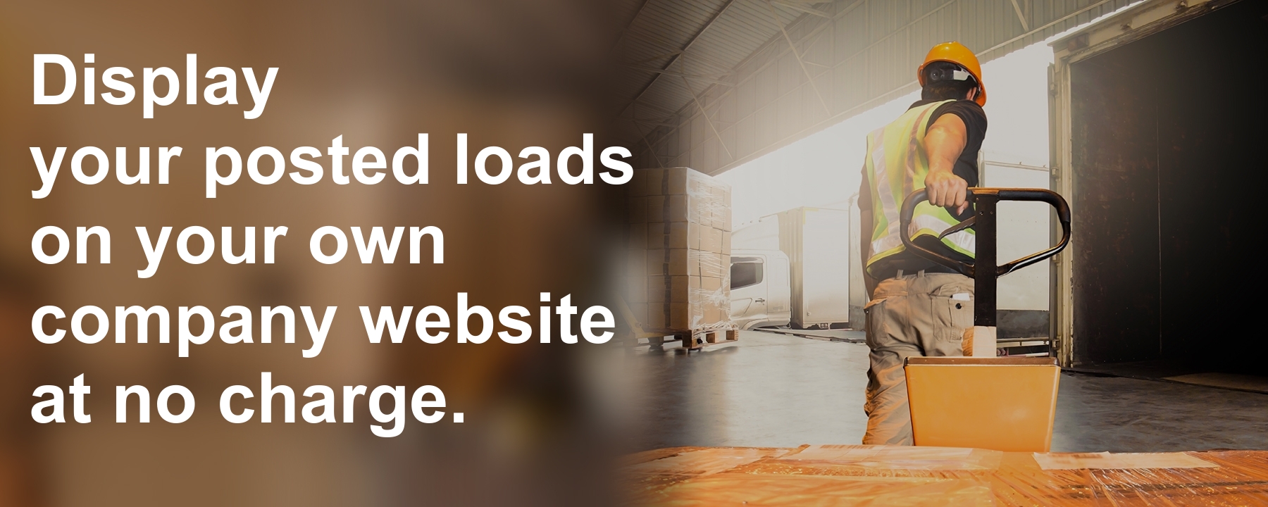 Display your posted loads on your own company website in real-time at no monthly charge.
